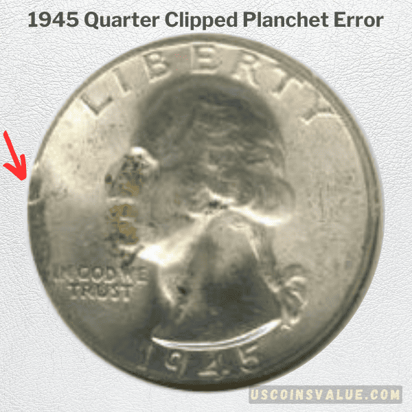 1945 Quarter Clipped Planchet Error